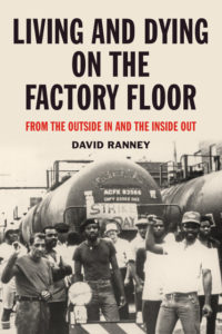 Living and Dying on the Factory Floor Book by David Ranney